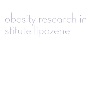 obesity research institute lipozene