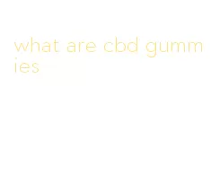 what are cbd gummies