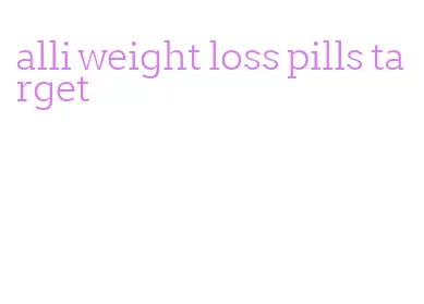 alli weight loss pills target