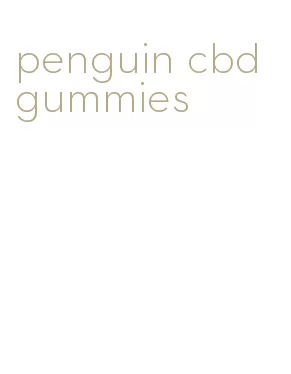 penguin cbd gummies