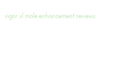 vigor xl male enhancement reviews