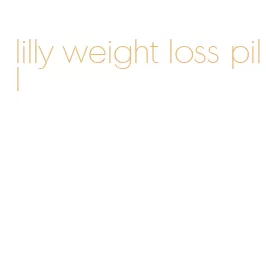 lilly weight loss pill