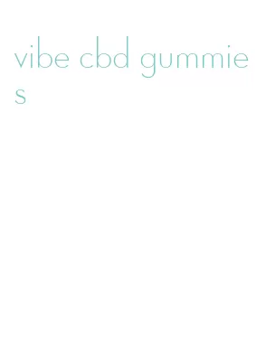 vibe cbd gummies