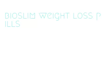 bioslim weight loss pills