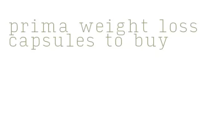 prima weight loss capsules to buy