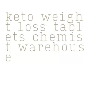 keto weight loss tablets chemist warehouse