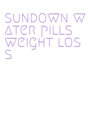 sundown water pills weight loss