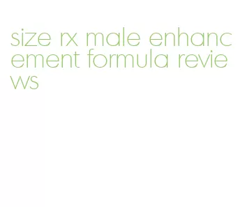 size rx male enhancement formula reviews