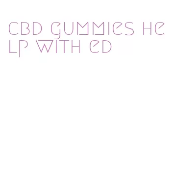 cbd gummies help with ed