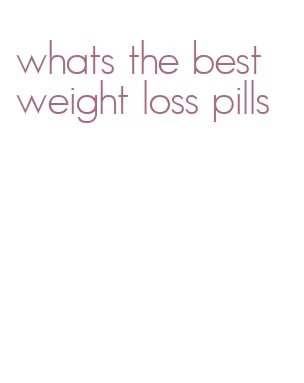 whats the best weight loss pills