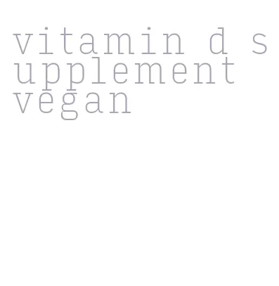 vitamin d supplement vegan