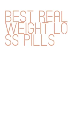 best real weight loss pills