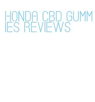 honda cbd gummies reviews