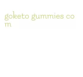 goketo gummies com