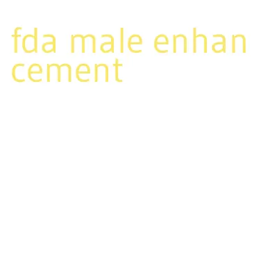 fda male enhancement