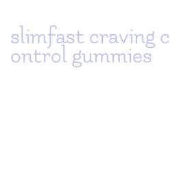 slimfast craving control gummies