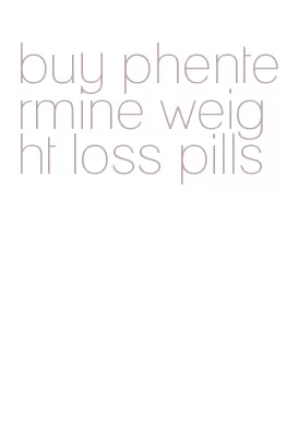 buy phentermine weight loss pills