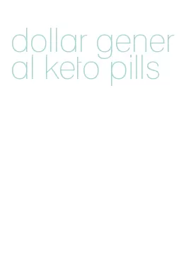 dollar general keto pills