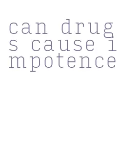 can drugs cause impotence