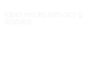 rapid results keto acv gummies