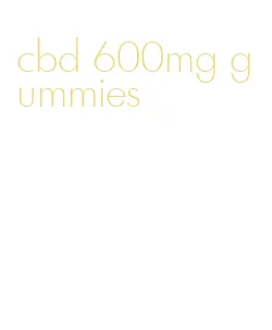 cbd 600mg gummies