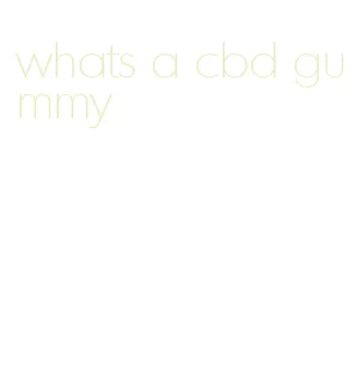 whats a cbd gummy