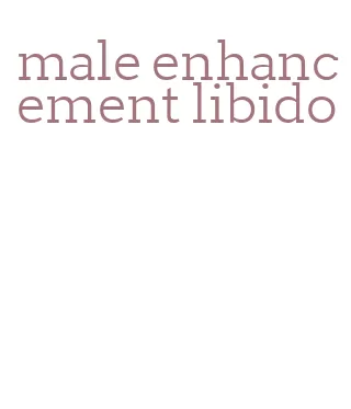 male enhancement libido