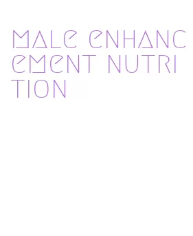 male enhancement nutrition