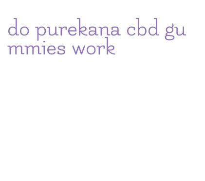 do purekana cbd gummies work