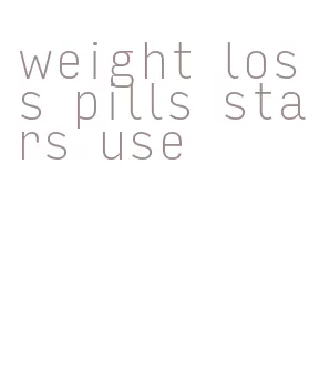 weight loss pills stars use