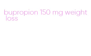 bupropion 150 mg weight loss