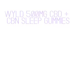 wyld 500mg cbd + cbn sleep gummies