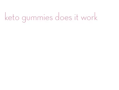 keto gummies does it work