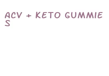 acv + keto gummies