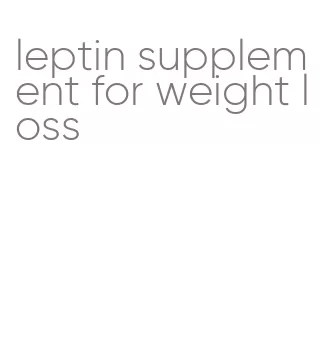 leptin supplement for weight loss