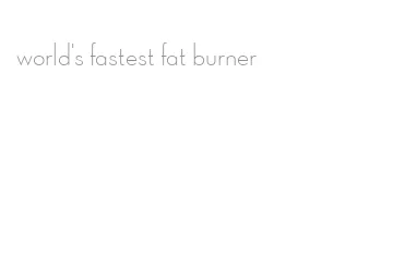 world's fastest fat burner