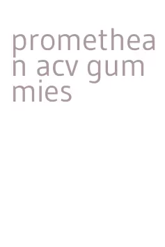 promethean acv gummies