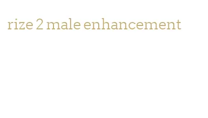 rize 2 male enhancement