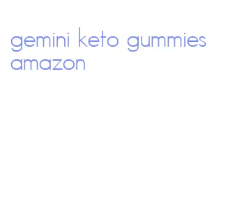 gemini keto gummies amazon