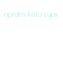 oprah's keto cups