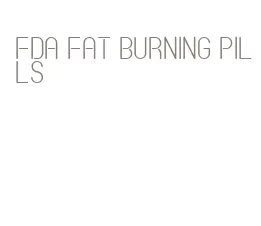 fda fat burning pills