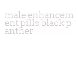 male enhancement pills black panther