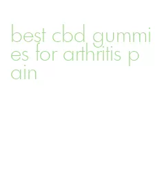 best cbd gummies for arthritis pain