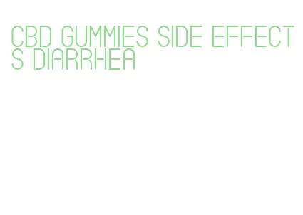 cbd gummies side effects diarrhea