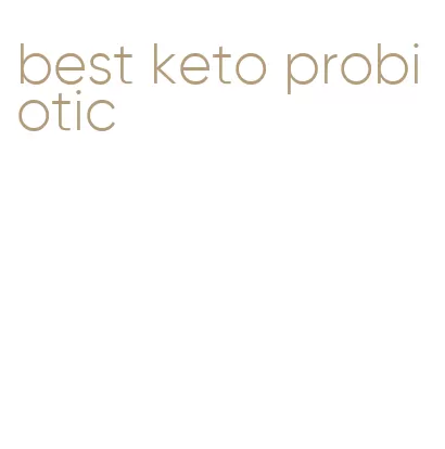 best keto probiotic