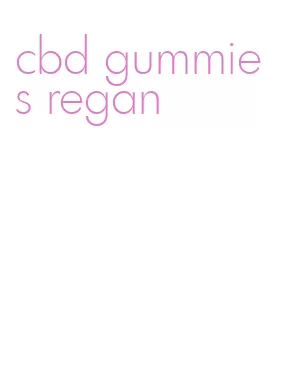 cbd gummies regan