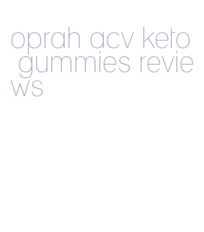 oprah acv keto gummies reviews