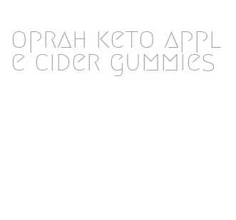 oprah keto apple cider gummies