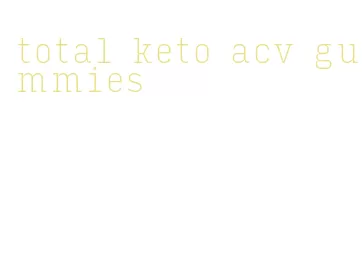 total keto acv gummies