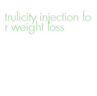 trulicity injection for weight loss